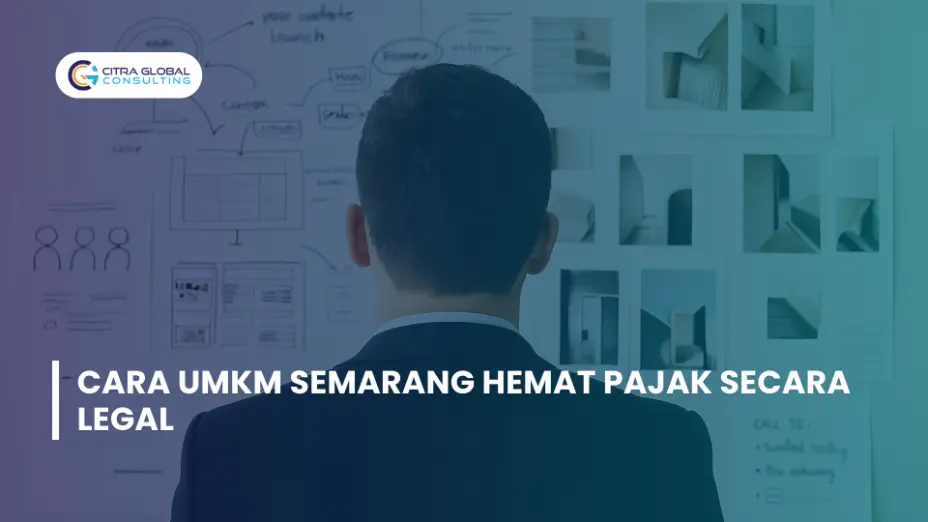 Cara UMKM Semarang Hemat Pajak Secara Legal