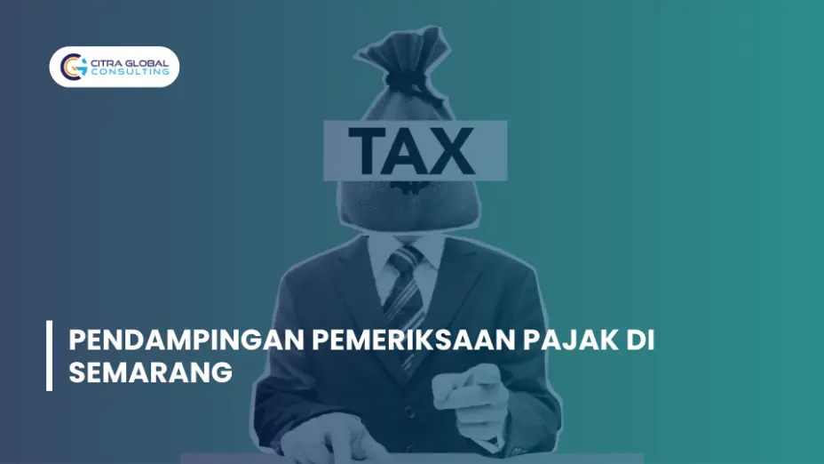 Pendampingan Pemeriksaan Pajak di Semarang