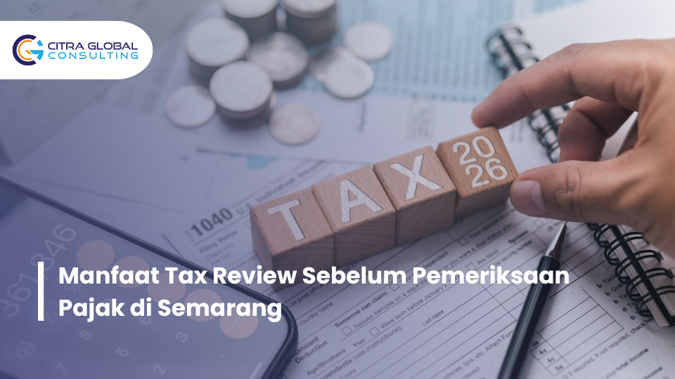 manfaat tax review sebelum pemeriksaan pajak di semarang