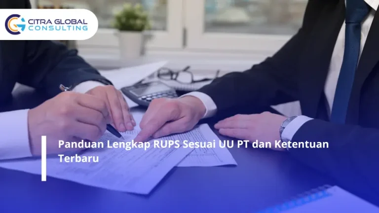 Panduan Lengkap RUPS Sesuai UU PT dan Ketentuan Terbaru